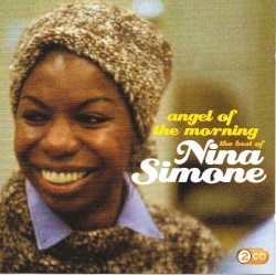 Angel of the Morning: The Best of Nina Simone