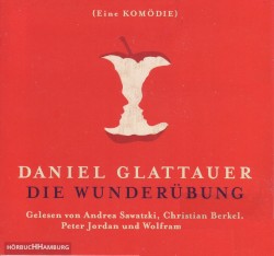 Die Wunderübung {Eine Komödie}