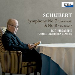 Symphony No.7 ”Unfinished" & No. 8 "The Great"