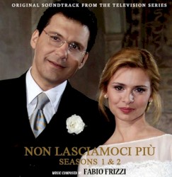 Non Lasciamoci Più: Season 1 & 2