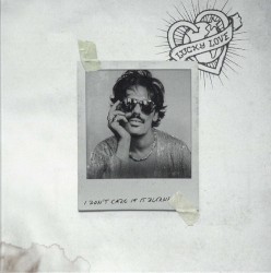 I DON'T CARE IF IT BURNS