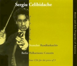 Sergiu Celibidache: From the Collection of Deutsches Rundfunkarchiv: Berlin Philharmonic Concerts