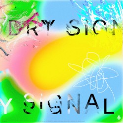 Dry Signal