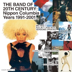 The Band of 20th Century: Nippon Columbia Years 1991–2001