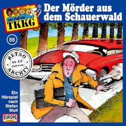 TKKG 55: Der Mörder aus dem Schauerwald