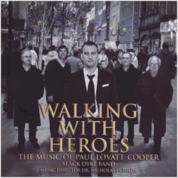 Walking With Heroes: The Music of Paul Lovatt-Cooper