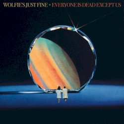 Everyone Is Dead Except Us