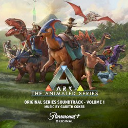 ARK: The Animated Series, Vol. 1 (original series soundtrack)