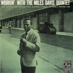 Workin’ With the Miles Davis Quintet