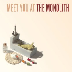 Meet You at the Monolith