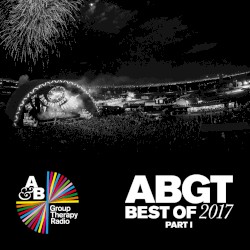 Group Therapy Best of 2017 Pt. 1