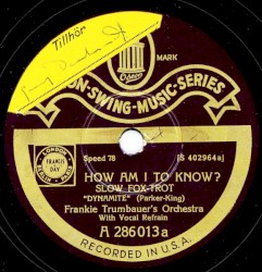 How Am I to Know? / St. Louis Blues