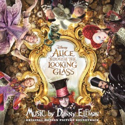 Alice Through the Looking Glass: Original Motion Picture Soundtrack
