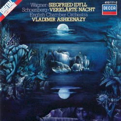 Wagner: Siegfried Idyll / Schoenberg: Verklärte Nacht