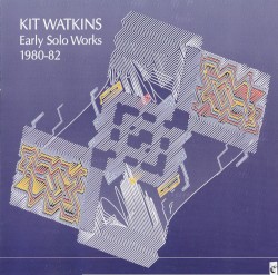 Early Solo Works 1980-82