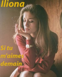 Si tu m'aimes demain