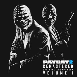PAYDAY 2: Remastered Official Soundtrack, Volume 1