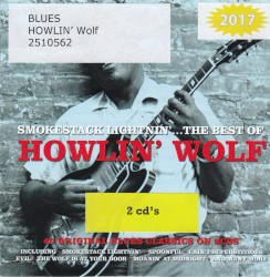 Smokestack Lightnin' ... The Best Of Howlin’ Wolf