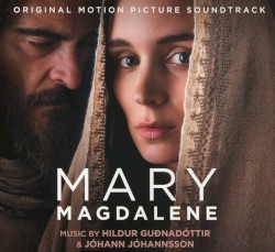 Mary Magdalene: Original Motion Picture Soundtrack