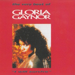 The Very Best of Gloria Gaynor “I Will Survive”