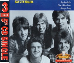 Bye Bye Baby / Give a Little Love / Shang-A-Lang