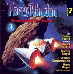 Perry Rhodan 7: Traumschiff der Sterne