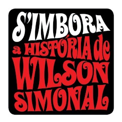 S'Imbora - A História De Wilson Simonal