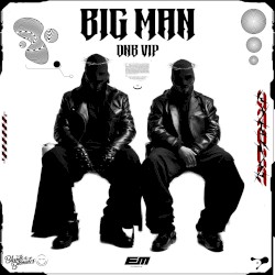 Big Man (DNB VIP)