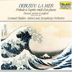 La mer / Prélude à l’après-midi d’un faune / Danses sacrée et profane