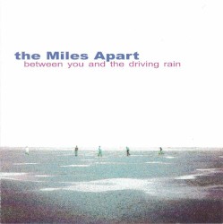 Between You And The Driving Rain