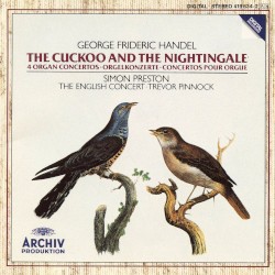 The Cuckoo and the Nightingale: 4 Organ Concertos