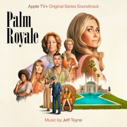 Palm Royale (Apple TV+ Original Series Soundtrack)