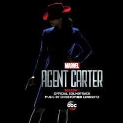 Marvel's Agent Carter: Season 1: Original Television Soundtrack