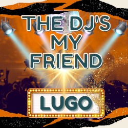 The DJ's My Friend