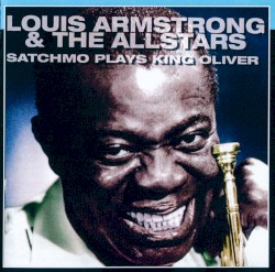 Satchmo Plays King Oliver