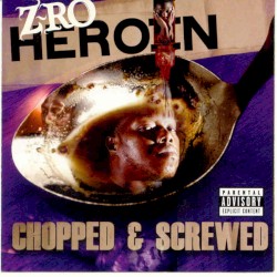 Heroin (Chopped & Screwed)