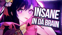 Insane (In Da Brain) (Nightcore)