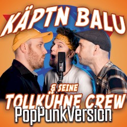 Käpt'n Balu und seine tollkühne Crew (PopPunk Version)