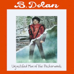 Unjustified: Man of the Peckerwoods