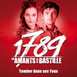 1789, Les Amants de la Bastille: Tomber dans ses yeux