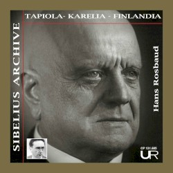 Finlandia / Karelia-Suite / Tapiola / Valse triste / Der Schwan von Tuonela / Festivo