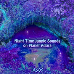 Night Time Jungle Sounds On Planet Allura