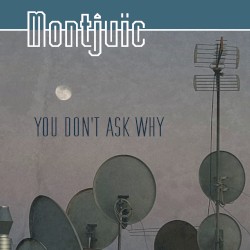You Don't Ask Why