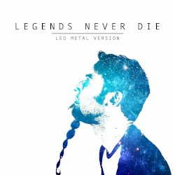 Legends Never Die (Metal Version)