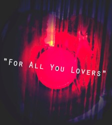 FOR ALL YOU LOVERS