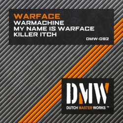 Warmachine / My Name Is Warface / Killer Itch