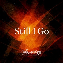 Still I Go