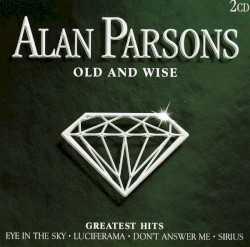 Old and Wise: Greatest Hits