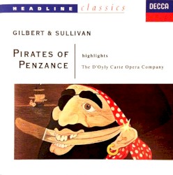 The Pirates of Penzance (Hilights)