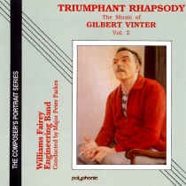 Triumphant Rhapsody: The Music Of Gilbert Vinter Volume 2